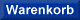 Warenkorb